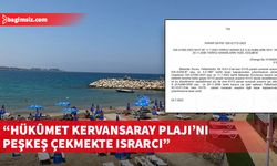 Girne Belediye Başkanı Şenkul, Kervansaray Plajı'nın peşkeş çekilmeye çalışıldığını söyledi