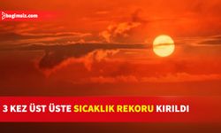 Dünya Meteoroloji Örgütü, sıcaklık rekorlarının daha da artacağını açıkladı