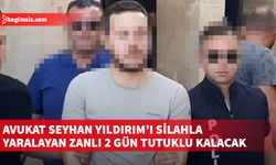 Avukat Seyhan Yıldırım'ı silahla yaralayan zanlı mahkemeye çıkarıldı