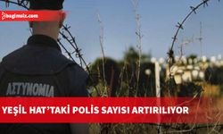 Yeşil Hat’tı gözetlemek için işe alınan 218 özel polis sayısı 300’e çıkarılıyor