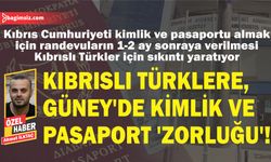 Kıbrıslı Türklerin Güney Kıbrıs’ta kimlik ve pasaport eziyeti!