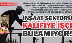 İnşaat sektörü kalifiye işçi bulamıyor!