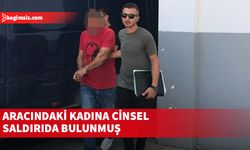    “Cinsel saldırı” ve “Darp”la suçlanan zanlı 3 gün tutuklu kalacak