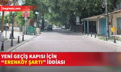 Pirgo köylüleri, Erenköy Kapısı’nın açılmasını istiyor