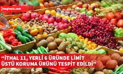 Tarım Dairesi, 4-10 Ağustos tarihleri arasında ithal ve yerli üretim gıda denetim sonuçlarını açıkladı