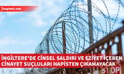 İngiltere'de cinsel saldırı ve eziyet çektirerek cinayet suçlularının cezaları ağırlaştırılıyor