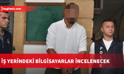 “Müstahdem tarafından sirkat” suçlamasıyla tutuklanan zanlı 7 gün daha tutuklu…