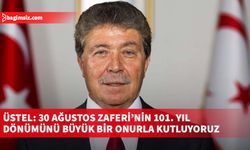 Başbakan Ünal Üstel, 30 Ağustos Zafer Bayramı nedeniyle mesaj yayımladı