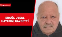 Ergül Uysal, son yolculuğuna uğurlanacak