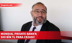 Mondial Private Bank, Merkez Bankası tarafından talep edilen belgeleri ibraz etmemek ve göstermemek suçundan yargılandı