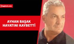 Ayhan Başak, yarın toprağa veriliyor