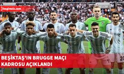 Beşiktaş'ın Club Brugge ile yarın oynayacağı maçın kamp kadrosu belli oldu