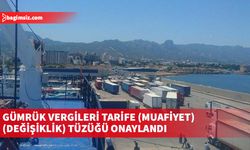 Bakanlar Kurulu, "Gümrük Vergileri Tarife (Muafiyet) (Değişiklik) Tüzüğü"nü onayladı