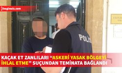 Zanlılar “Askeri yasak bölgeyi ithal etme” suçundan teminata bağlandı, kaçak et soruşturması sürüyor