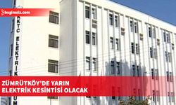 09.00 ile yaklaşık 12.00 saatleri arasında Zümrütköy İlkokulu civarı ve cami bölgesine elektrik verilemeyecek