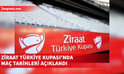 Ziraat Türkiye Kupası'nda yarı final ve final dışındaki maçların tarihleri belli oldu