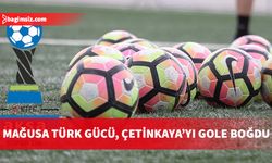 Mağusa Türk Gücü 7-1 Çetinkaya