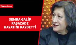 Akademisyen Semra Galip Paşazade, toprağa verilecek