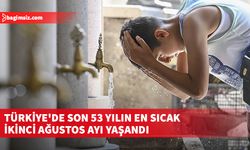 Türkiye’de son 53 yılın en sıcak ikinci ağustos ayı kayıtlara geçti