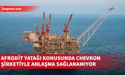 Afrodit yatağı konusunda Chevron şirketiyle anlaşma sağlanamıyor