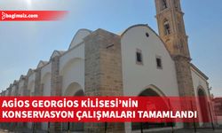 Gazimağusa bölgesindeki Agios Georgios Kilisesi’nin konservasyon çalışmalarının tamamlandığı bildirildi