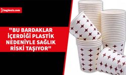 Evrensel Yaşam Haklarını Koruma Derneği iç yüzeyi plastik kaplama kağıt bardaklarla ilgili uyarıda bulundu