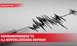 Kahramanmaraş'ta 4,2 büyüklüğünde deprem