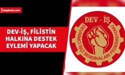 Dev-İş, Filistin halkına destek için Çarşamba günü eylem yapacak