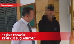 Eşini ciddi şekilde darp ettiği ve kadına tecavüz ettiği iddia edilen zanlı 3 gün tutuklu kalacak