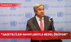 Guterres'ten hayatını kaybeden gazeteciler için başsağlığı mesajı