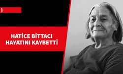 Hatice Bittacı son yolculuğuna uğurlanıyor