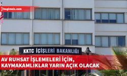 Av ruhsat işlemeleri için, İskele, Gazimağusa, Lefkoşa ve Girne kaymakamlıkları yarın açık olacak