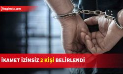 Polis, ülkede kaçak yaşayan 2 kişiyi tutukladı