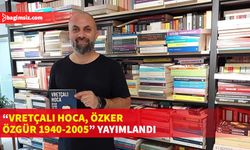 Korkmazhan’ın yeni kitabı “Vretçalı Hoca, Özker Özgür 1940-2005” Baranga Yayınlarından çıktı