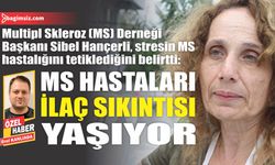 MS hastaları ilaç sıkıntısı yaşıyor