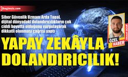 Yapay zekâyla dolandırıcılık!