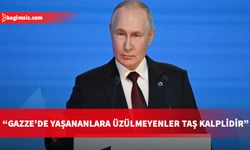 Putin, Gazze'de yaşananlara üzülmeyenlerin "taş kalpli" olduğunu söyledi