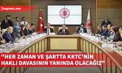 Fuat Oktay her zaman ve şartta KKTC'nin haklı davasının yanında olacaklarını vurguladı