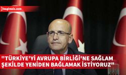 Türkiye Maliye Bakanı Şimşek: Türkiye ve AB birlikte daha güçlü