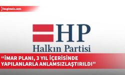 HP, Gazimağusa, İskele ve Yeniboğaziçi İmar Planı ile ilgili açıklama yaptı