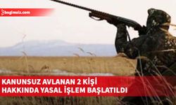 Av ve Avla İlgili Yaban Hayatını Düzenleme Yasası’na aykırı hareket eden 2 kişi tespit edildi