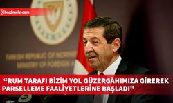 Ertuğruloğlu: Bir an önce Rum iş makinelerinin işi durdurması ve bölgeyi terk etmesi gerektiğini vurguluyoruz