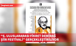 6. Uluslararası Fikret Demirağ Şiir Festivali düzenleniyor