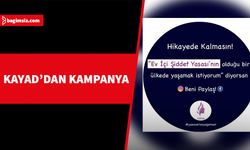 KAYAD, Ev İçi Şiddet Yasası'nın Meclis'ten geçmesi için kampanya başlattı