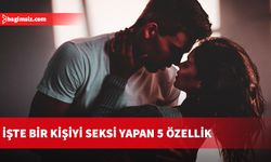 Bilimsel araştırmalara göre bir kişiyi seksi yapan 5 özellik