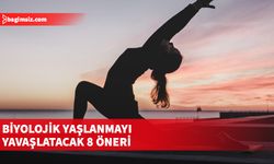 İşte biyolojik yaşlanmayı yavaşlatacak 8 öneri...