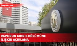 TC Dışişleri Bakanlığı’ndan AB Komisyonu'nun 2023 Türkiye raporundaki “Kıbrıs” bölümüne ilişkin açıklama