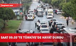 Saat 09.05’te Türkiye’de hayat durdu