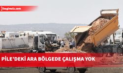 Pile’deki ara bölgede çalışma yok