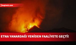 Etna Yanardağı yeniden faaliyete geçti!